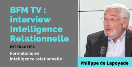 Interview Intelligence relationnelle BFM TV